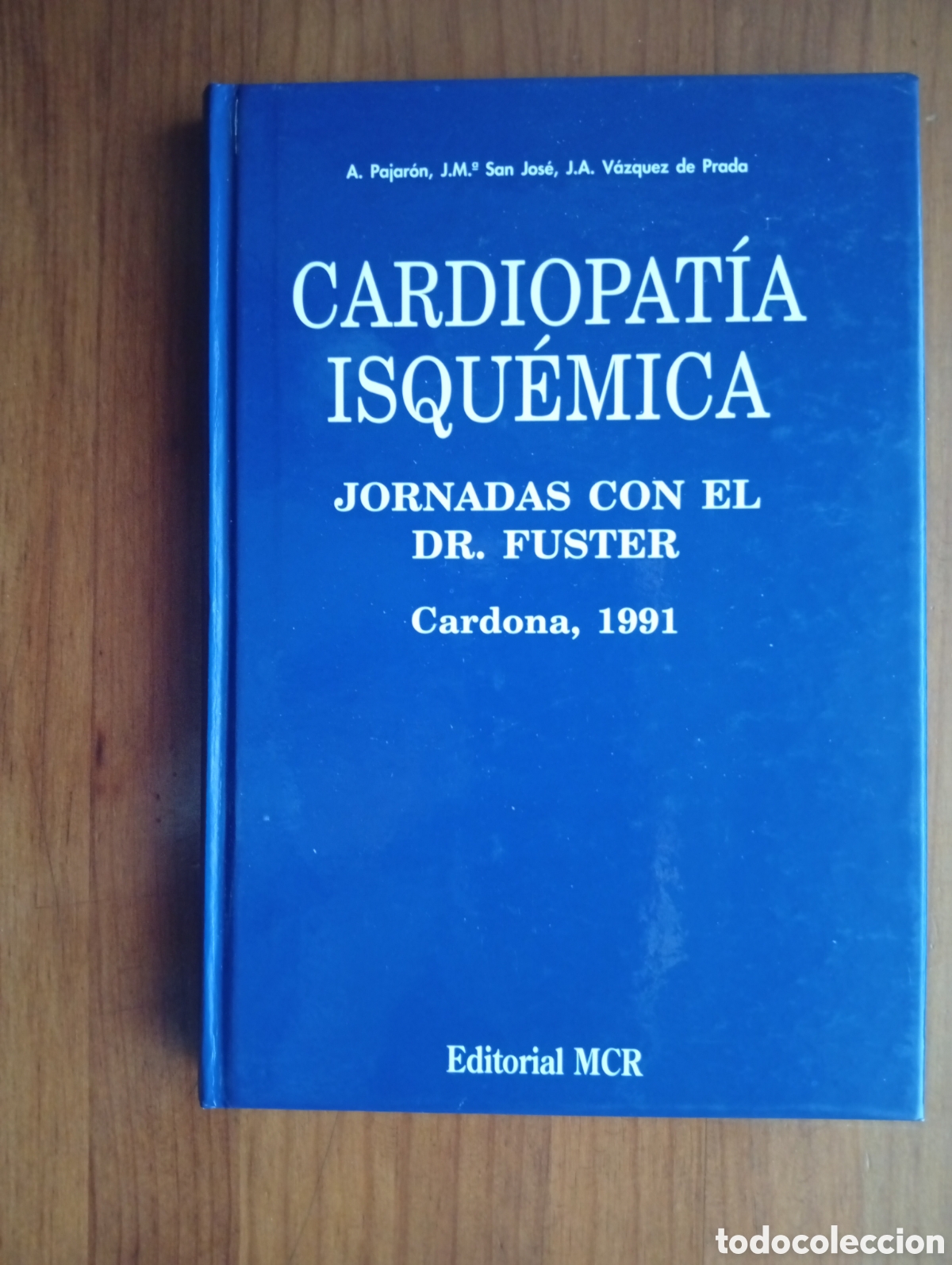 Libri di seconda mano: Cardiopat&iacute;a isqu&eacute;mica, Jornadas con el Dr. Fuster, Pajar&oacute;n, V&aacute;zquez de Prada
