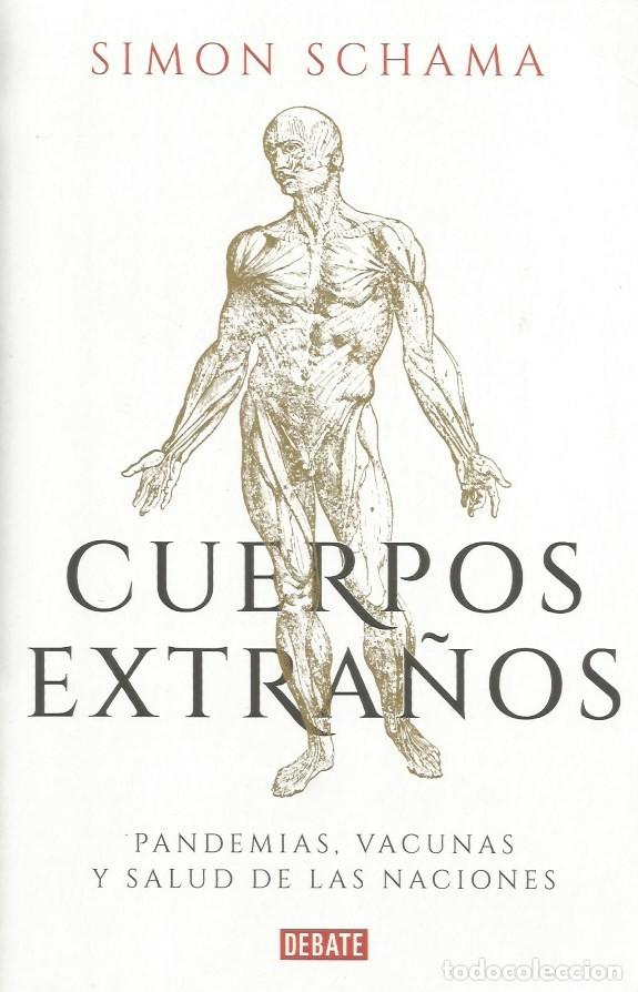 Libros de segunda mano: CUERPOS EXTRA&Ntilde;OS - SIMON SCHAMA - Foto 1