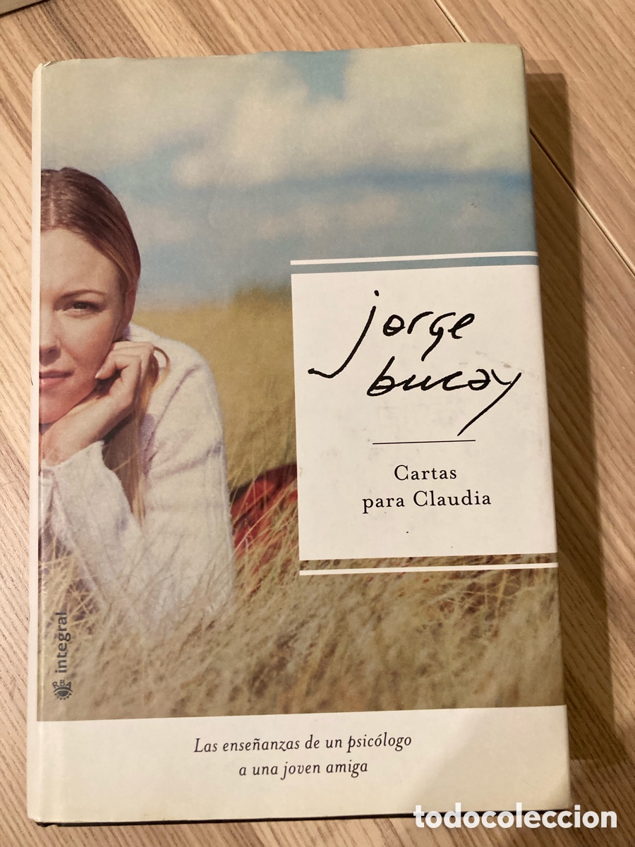Libros de segunda mano: CARTAS PARA CLAUDIA Jorge Bucay 1 ed.