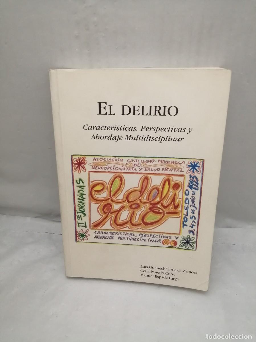 Livres d'occasion: EL DELIRIO: Caracter&iacute;sticas, Perspectivas y Abordaje Multidisciplinar