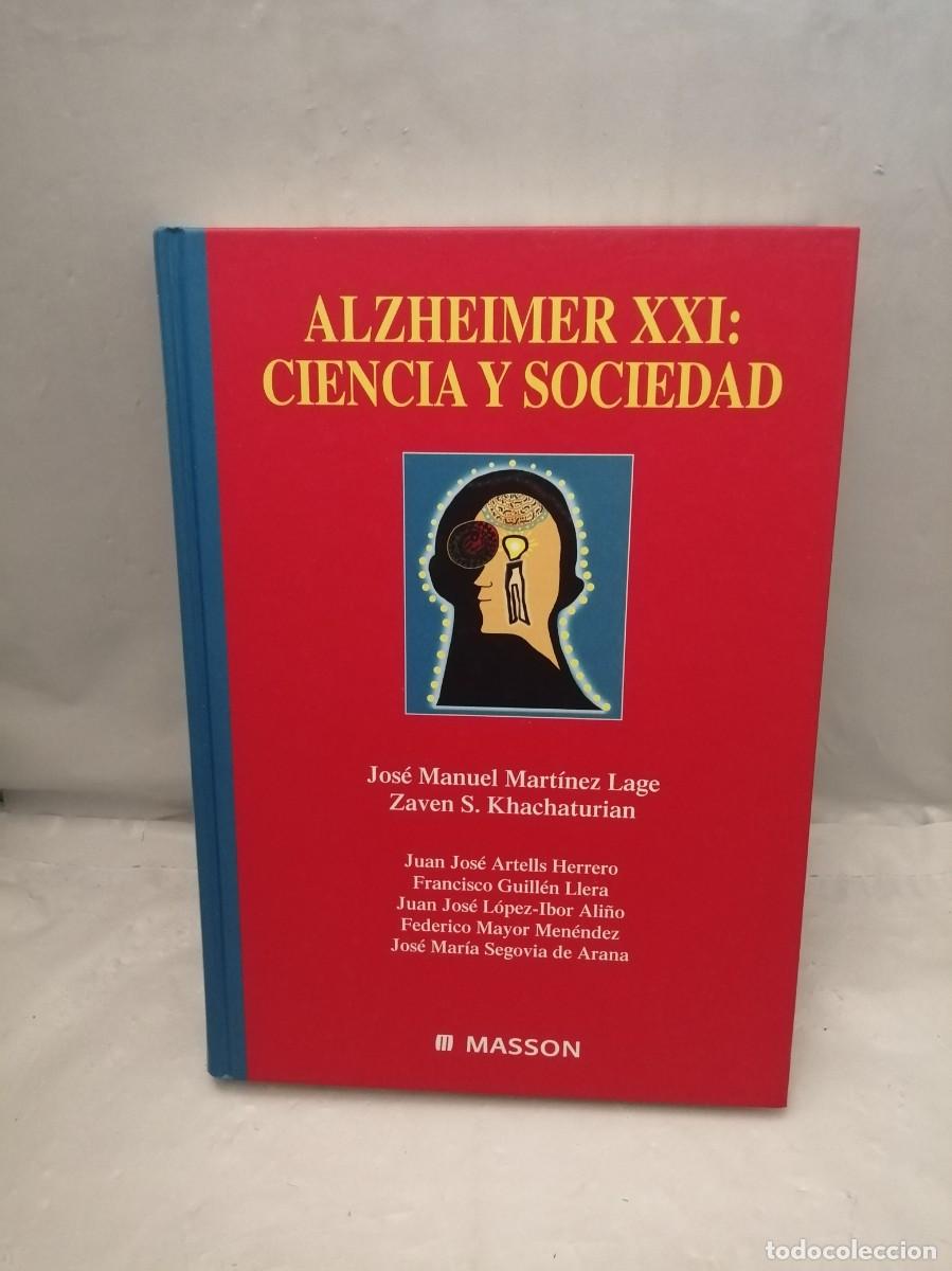 Gebrauchte B&uuml;cher: ALZHEIMER XXI&sbquo; Ciencia y sociedad (Primera edici&oacute;n, tapa dura)