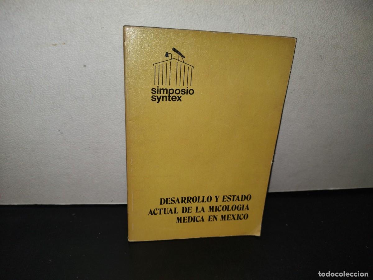 Gebrauchte B&uuml;cher: 148- DESARROLLO Y ESTADO ACTUAL DE LA MCOLOG&Iacute;A M&Eacute;DICA EN M&Eacute;XICO - SIMPOSIO SYNTEX -