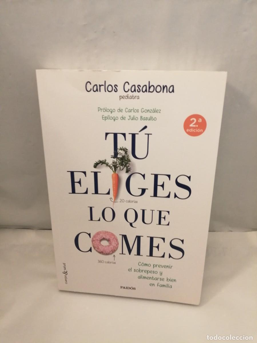 Libros de segunda mano: T&uacute; eliges lo que comes (segunda edici&oacute;n 2017)