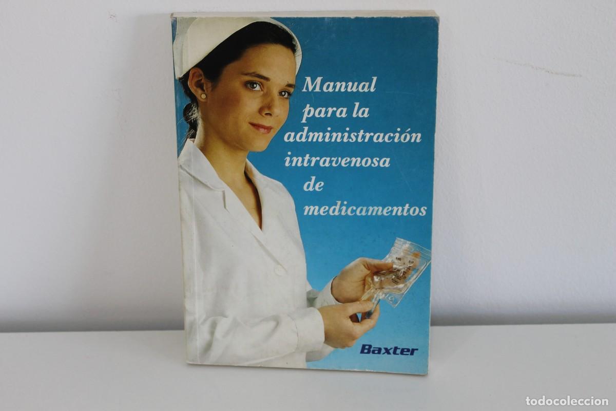 Gebrauchte B&uuml;cher: MANUAL PARA LA ADMINISTRACI&Oacute;N INTRAVESONA DE MEDICAMENTOS
