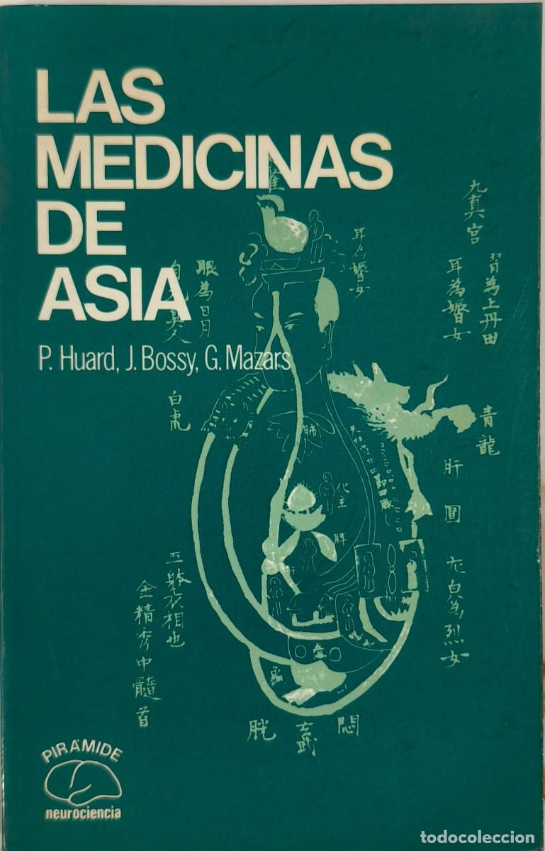 Second hand books: LAS MEDICINAS DE ASIA / PIERRE HUARD, JEAN BOSSY, GUY MAZARS. MADRID : EDICIONES PIR&Aacute;MIDE, 1980.