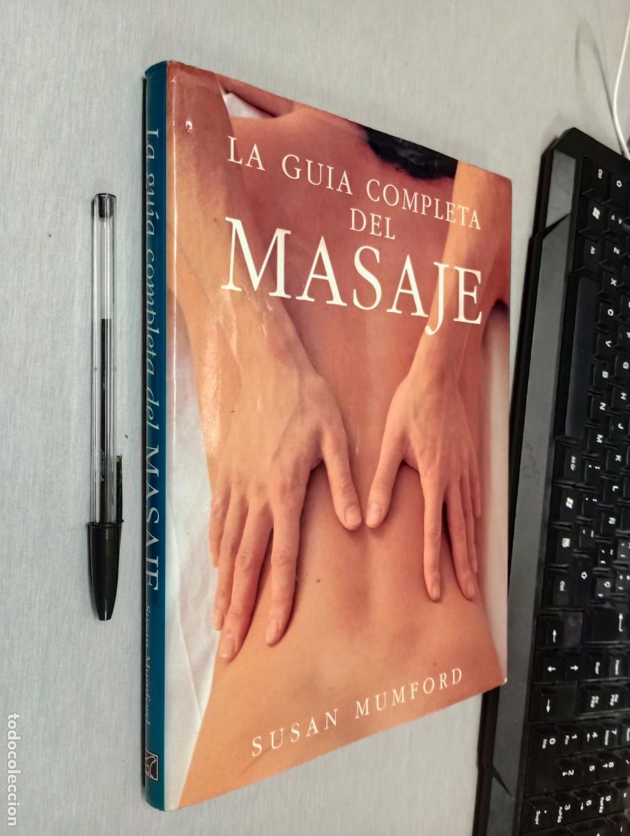 Libri di seconda mano: LA GU&Iacute;A COMPLETA DEL MASAJE / SUSAN MUMFORD / JAVIER VERGARA 1&ordf; EDICI&Oacute;N 1997