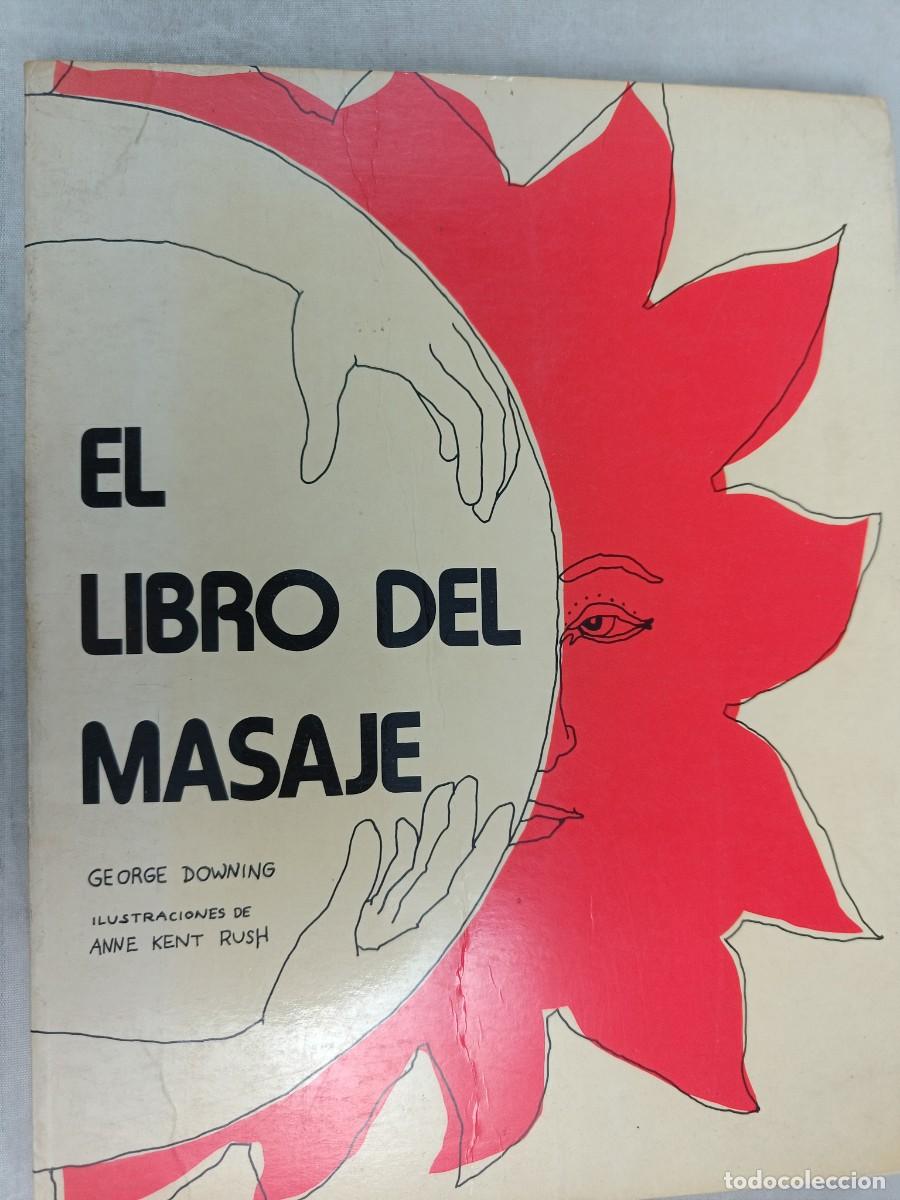 Libros de segunda mano: EL LIBRO DEL MASAJE. GEORGE DOWNING. - Foto 1