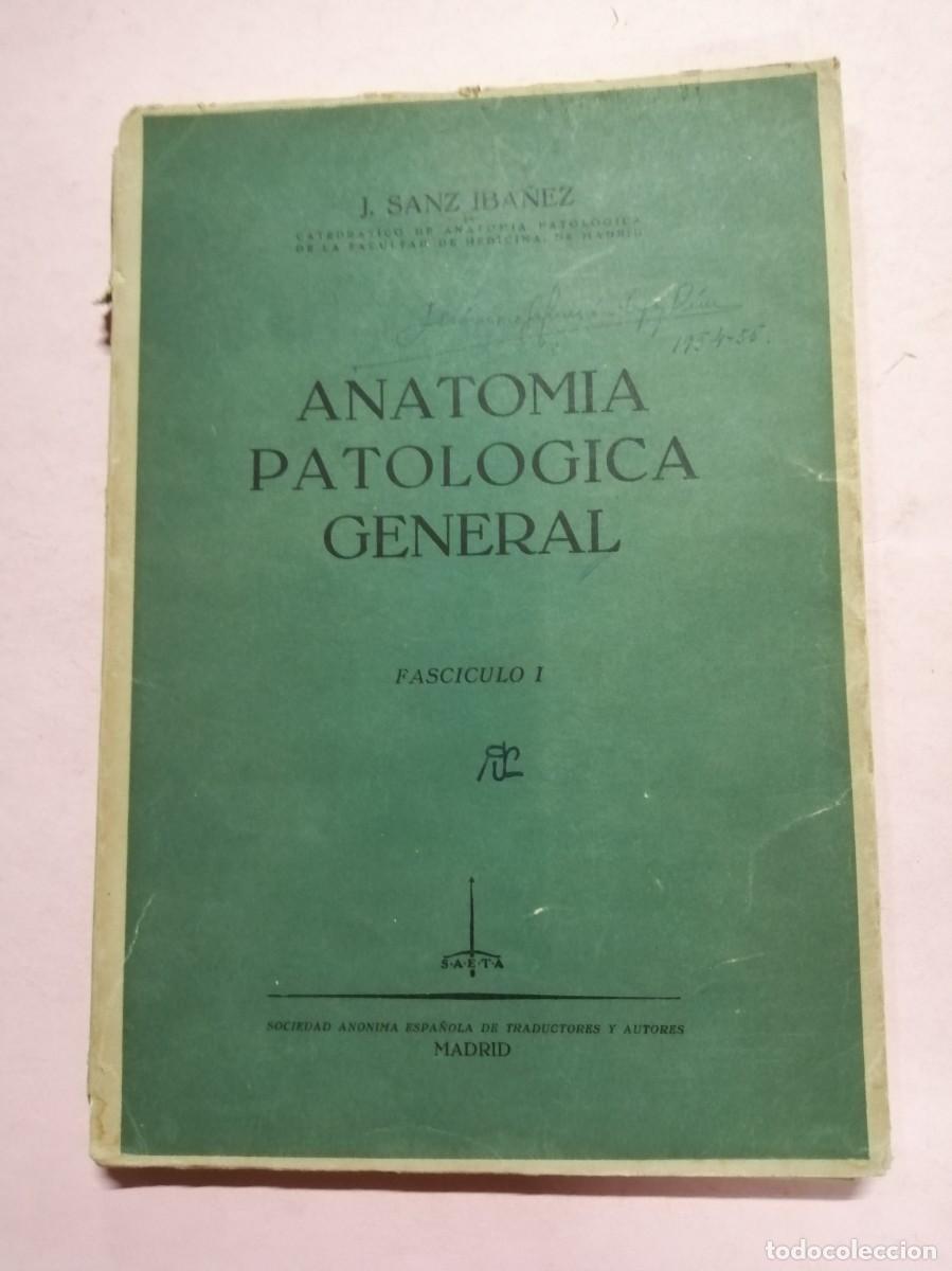 Libros de segunda mano: ANATOMIA PATOLOGIA GENERAL (FASCICULO 1) J. SANZ IBA&Ntilde;EZ