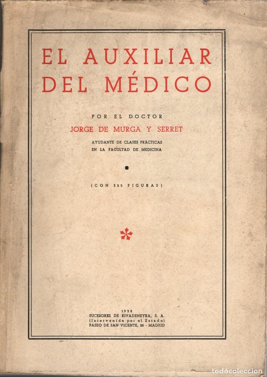 Libri di seconda mano: EL AUXILIAR DEL M&Eacute;DICO. DE MURGA Y SERRET, JORGE. A-MEDI-1053