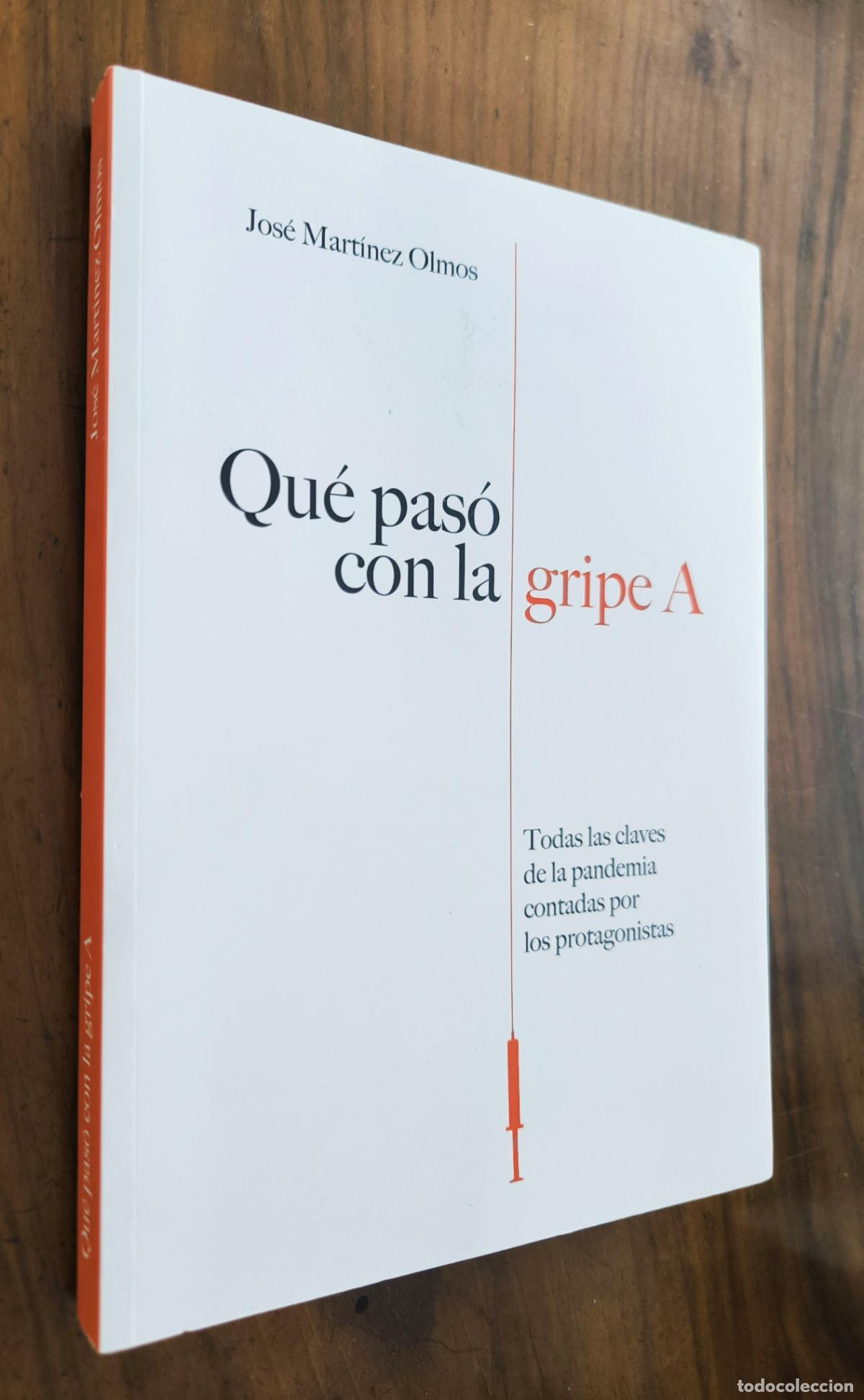 Libros de segunda mano: QU&Eacute; PAS&Oacute; CON LA GRIPE A - JOS&Eacute; MART&Iacute;NEZ OLMOS - Foto 1