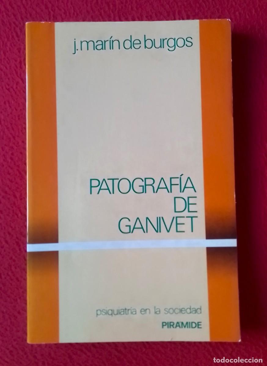 Libros de segunda mano: LIBRO PATOGRAF&Iacute;A DE GANIVET PSIQUIATR&Iacute;A EN LA SOCIEDAD, JOS&Eacute; MAR&Iacute;N DE BURGOS EDICIONES PIR&Aacute;MIDE 1982