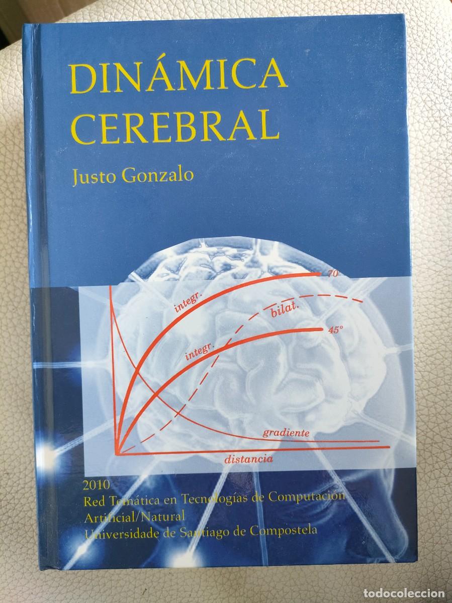Libros de segunda mano: Justo Gonzalo. Din&aacute;mica cerebral. 2010