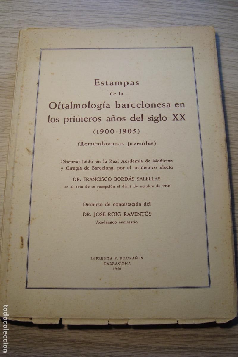 Libros de segunda mano: FRANCISCO BORDAS SALELLAS. ESTAMPAS OFTALMOLOGIA BARCELONESA 1900-1905. TARRAGONA 1950.ROIG RAVENTOS