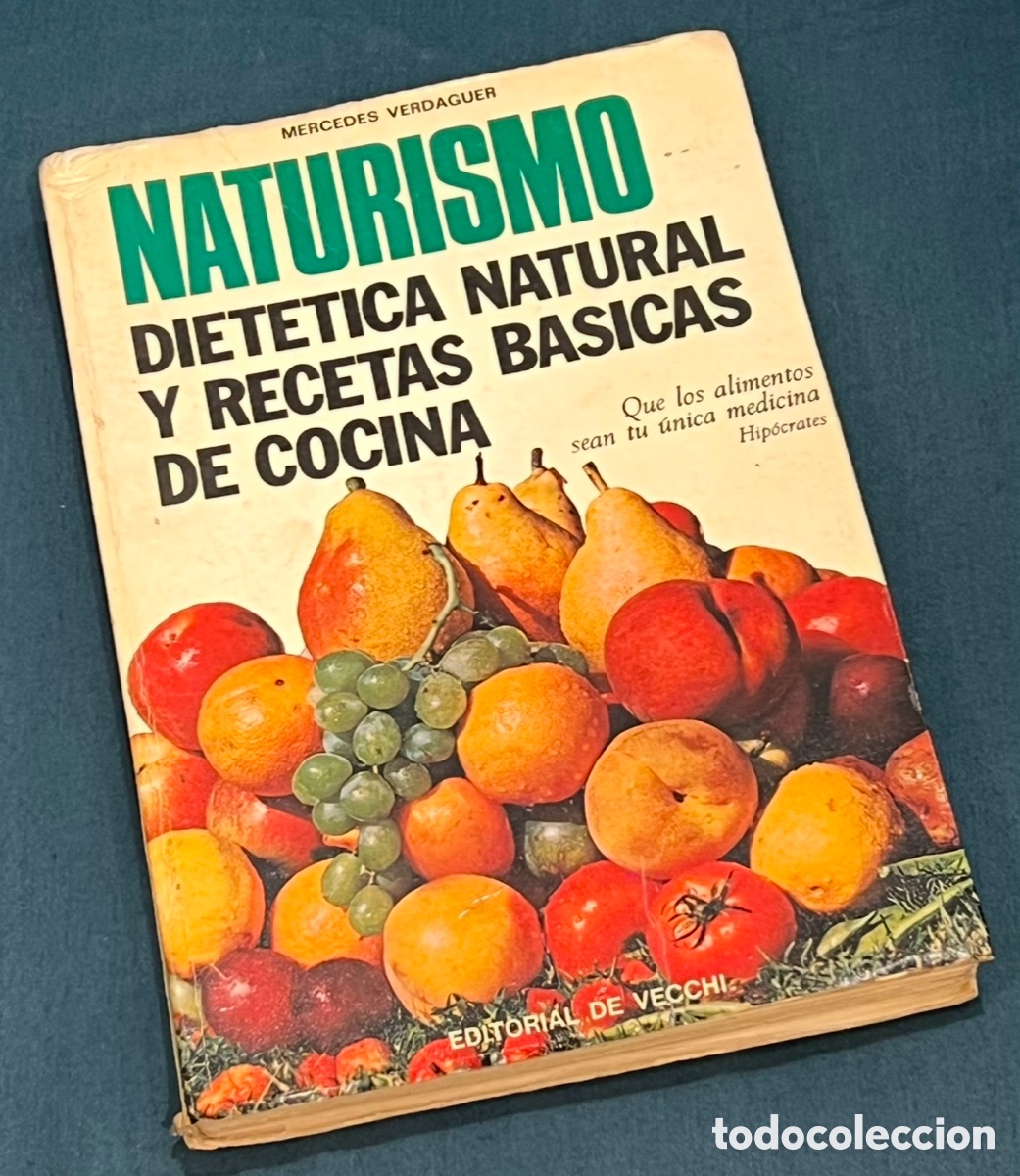 Libros de segunda mano: Libro. Mercedes Verdaguer. &ldquo;Naturismo, Diet&eacute;tica Natural y Recetas B&aacute;sicas de Cocina&rdquo;. 1973.