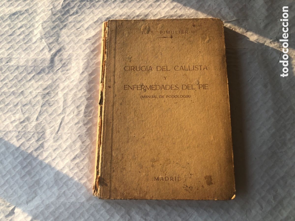 Livres d'occasion: Cirugia del callista y enfermedades del pie Felipe Simon Pimulier