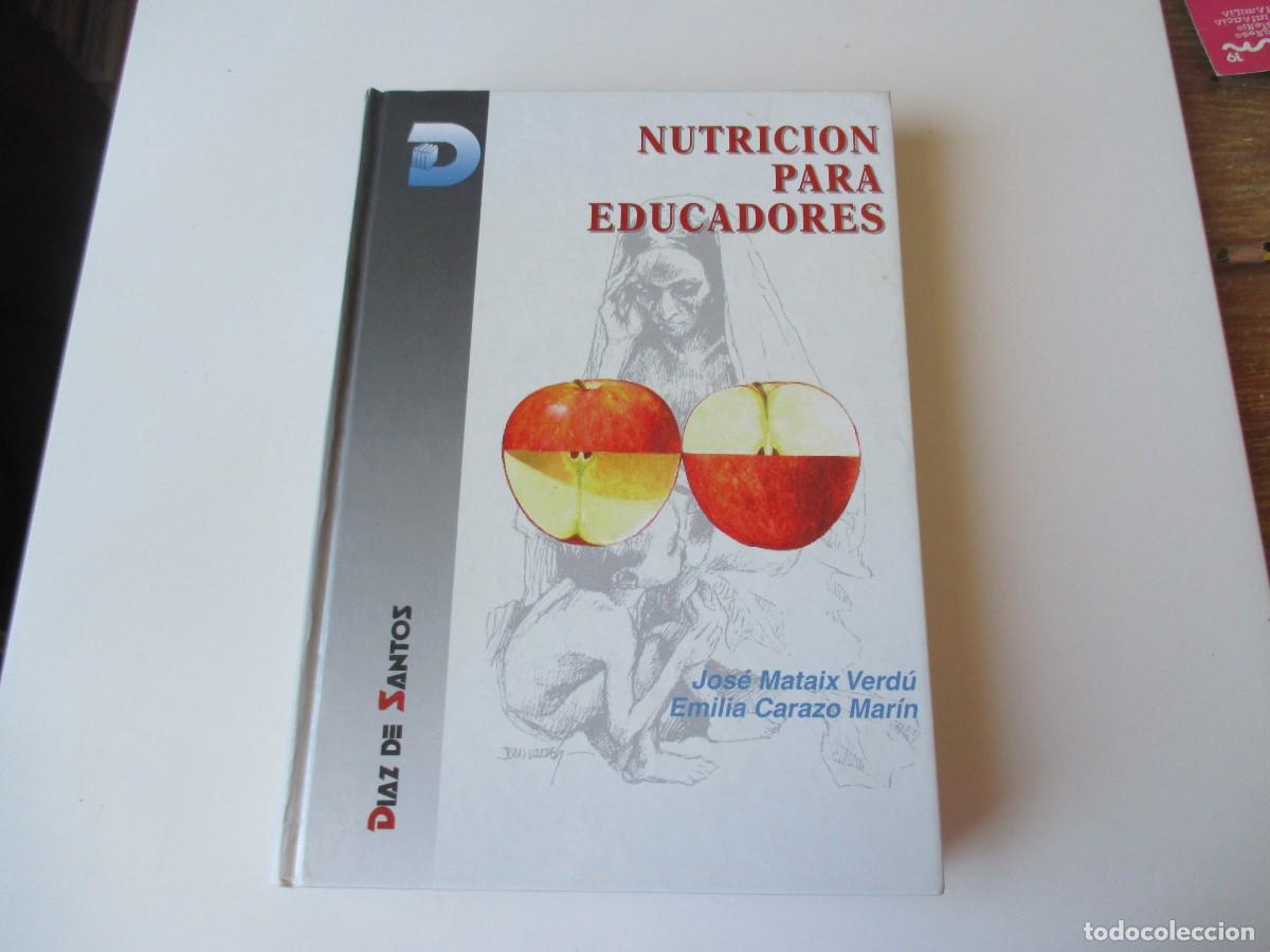 Livros em segunda m&atilde;o: JOS&Eacute; MATAIX VERD&Uacute;, EMILIA CARAZO MAR&Iacute;N Nutrici&oacute;n para educadores W34887