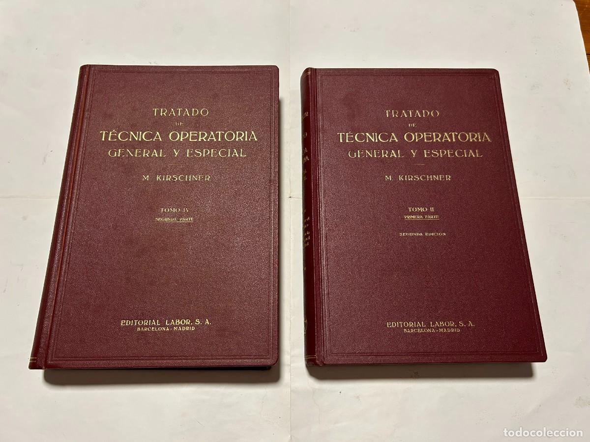 Libros de segunda mano: Tratado Tecnica Operatoria de M. KIRSCHNER tomos II y IV operaciones de craneo y columna - Torax
