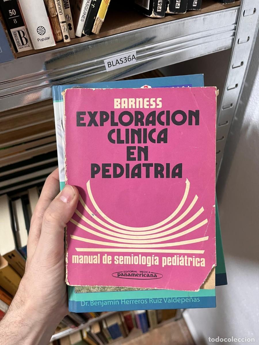 Libros de segunda mano: BLAS36A EXPLORACION CLINICA EN PEDIATRIA, MANUAL DE SEMIOLOGIA PEDIATRICA, BARNESS