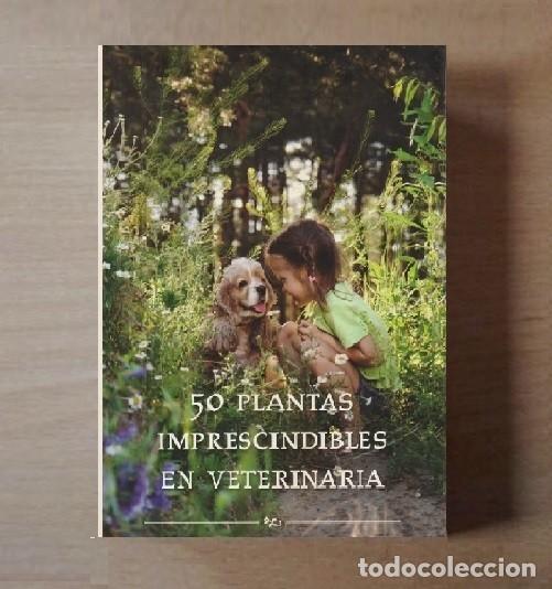 Libros de segunda mano: �F1729 - 50 PLANTAS MEDICINALES IMPRESCINDIBLES EN VETERINARIA. SANCHEZ GAYA. IRASTORZA SOLER.