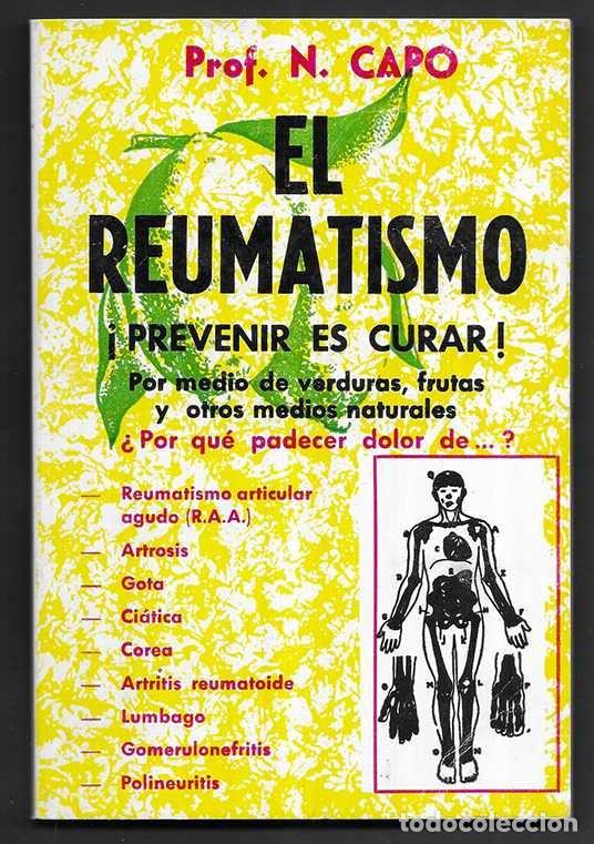 Libros de segunda mano: Reumatismo, El. Prevenir es Curar. por medio de verduras, frutas y otros medios Naturales . Capo