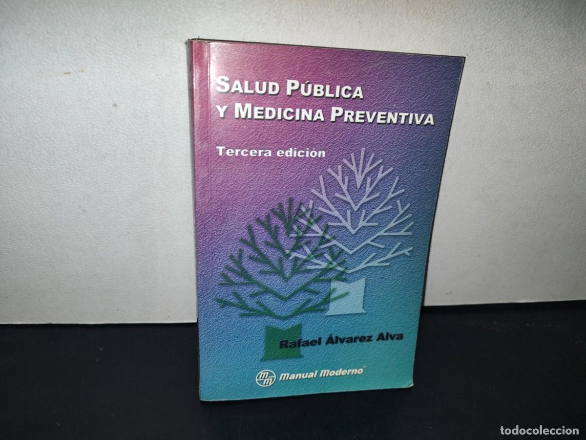 Gebrauchte B&uuml;cher: 148- SALUD P&Uacute;BLICA Y MEDICINA PREVENTIVA. TERCERA EDICI&Oacute;N. RAFAEL &Aacute;LVAREZ ALBA. EL MANUAL MODERNO