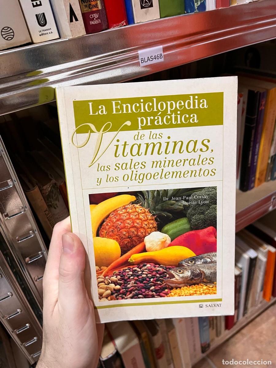 Livres d'occasion: BLAS46B La enciclopedia practica de las vitaminas, las sales minerales y los oligoelementos