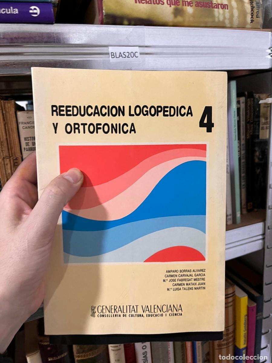 Libros de segunda mano: BLAS20C REEDUCACION LOGOPEDICA Y ORTOFONICA, AMPARO BORRAS, CARMEN CARVAJAL