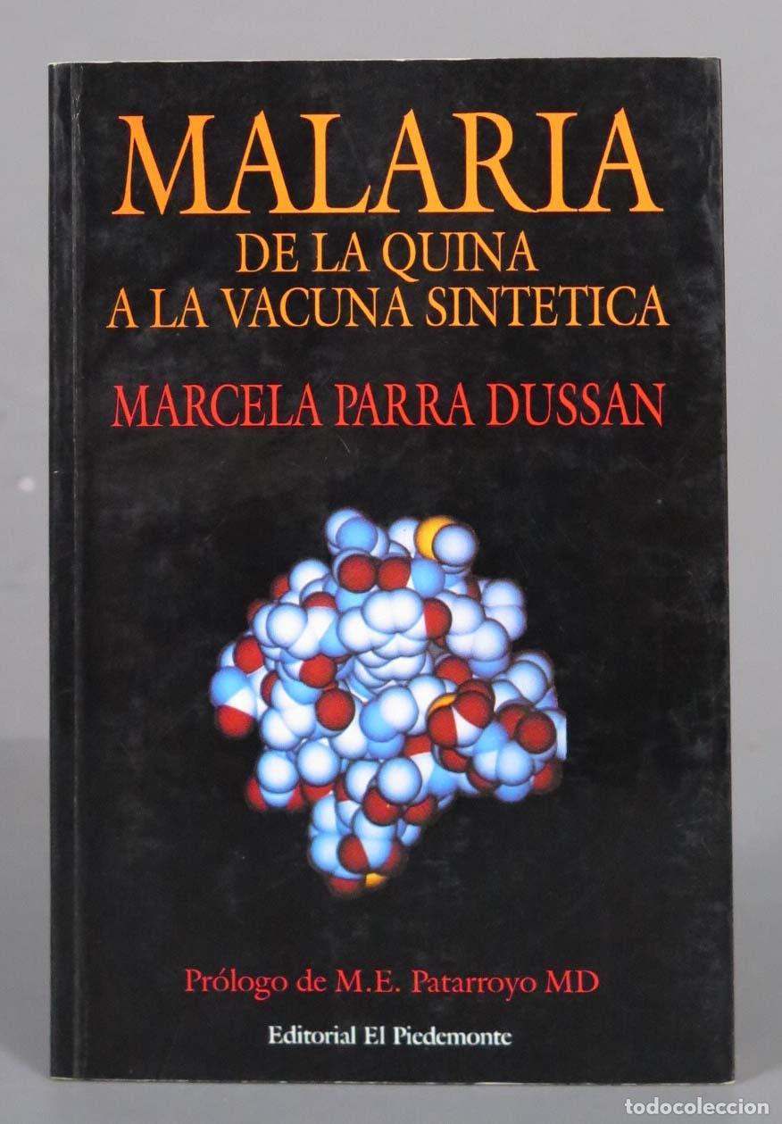 Libros de segunda mano: MALARIA DE LA QUINA A LA VACUNA SINTETICA MARCELA PARRA DUSSAN