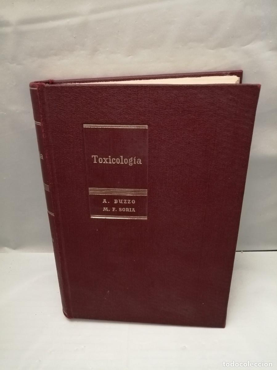 Second hand books: Alfredo Buzzo y Miguel Fernando Soria: TOXICOLOG&Iacute;A (5&ordf; edici&oacute;n, en un tomo de 658 p&aacute;ginas, 1960)