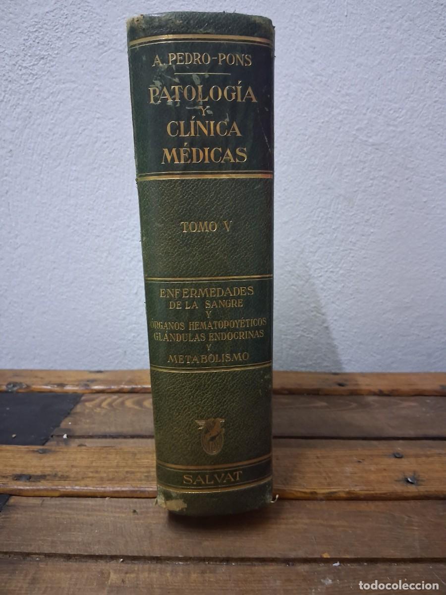 Libros de segunda mano: Libro Patologia cl&iacute;nica medica enfermedades de la sangre grandulas organo Agust&iacute;n Pedro Pons Salvat
