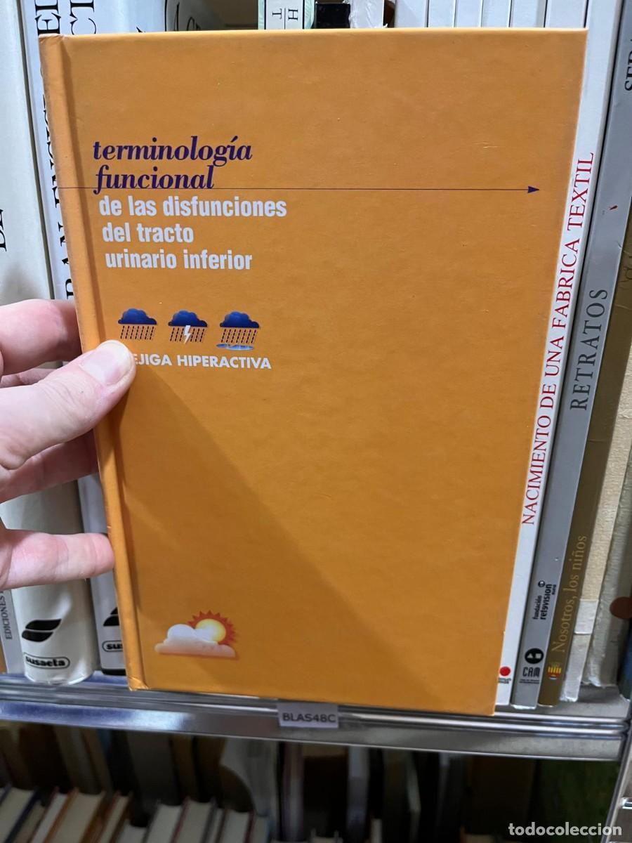Libros de segunda mano: BLAS48C TERMINOLOGIA FUNCIONAL DE LAS DISFUNCIONES DEL TRACTO URINARIO INFERIOR, VEJIGA HIPERACTIVA
