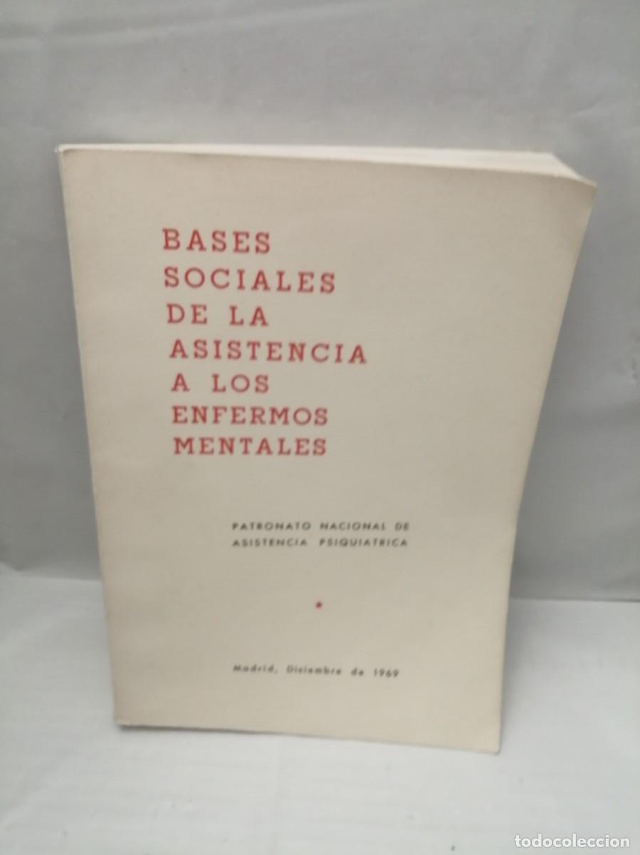 Second hand books: Bases Sociales de la Asistencia a los Enfermos Mentales (Dedicatoria y firma aut&oacute;grafa de autor)