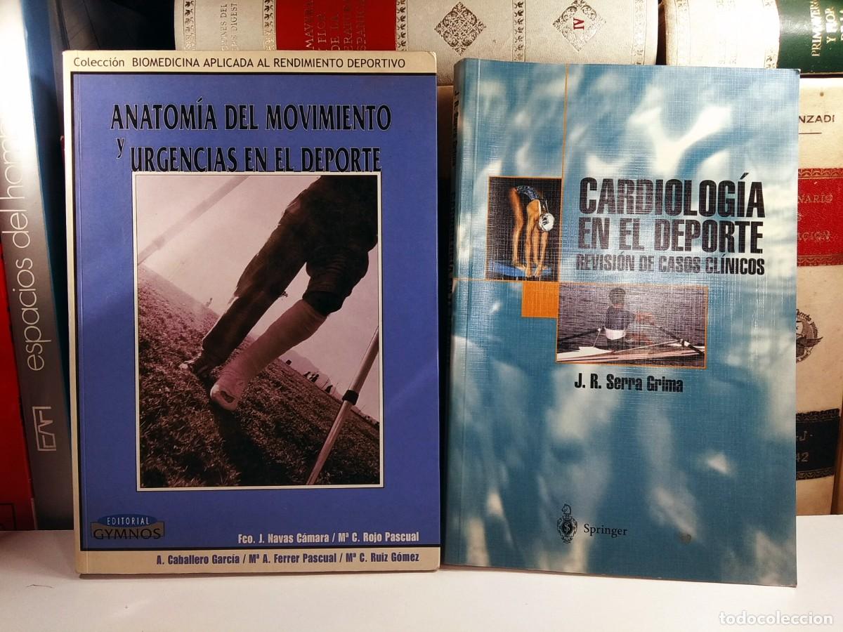 Second hand books: ANATOM&Iacute;A DEL MOVIMIENTO Y URGENCIAS EN EL DEPORTE / CARDIOLOG&Iacute;A EN EL DEPORTE. Revisi&oacute;n de Casos...