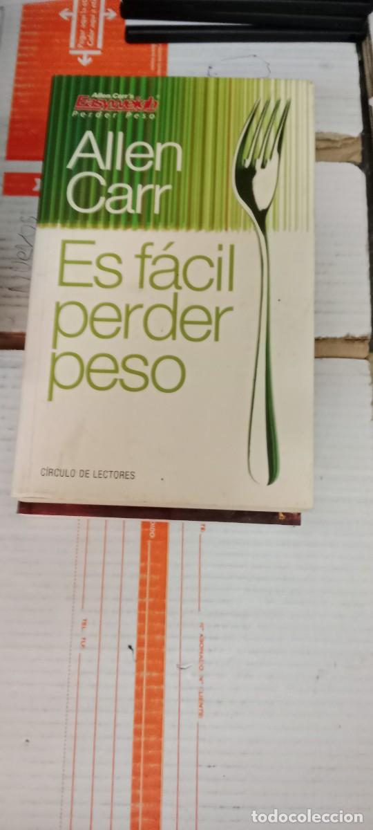Libri di seconda mano: TOP-04 LIBRO ES FACIL PERDER PESO ALLEN CARR