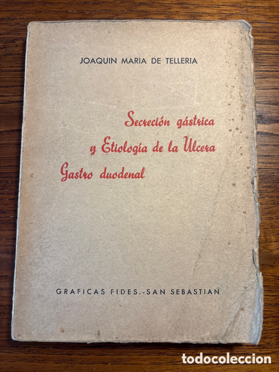 Libros de segunda mano: Libro de Joaqu&iacute;n Mar&iacute;a de Teller&iacute;a SECRECION G&Aacute;STRICA Y ETIOLOG&Iacute;A DE LA &Uacute;LCERA GASTRO DUODENAL