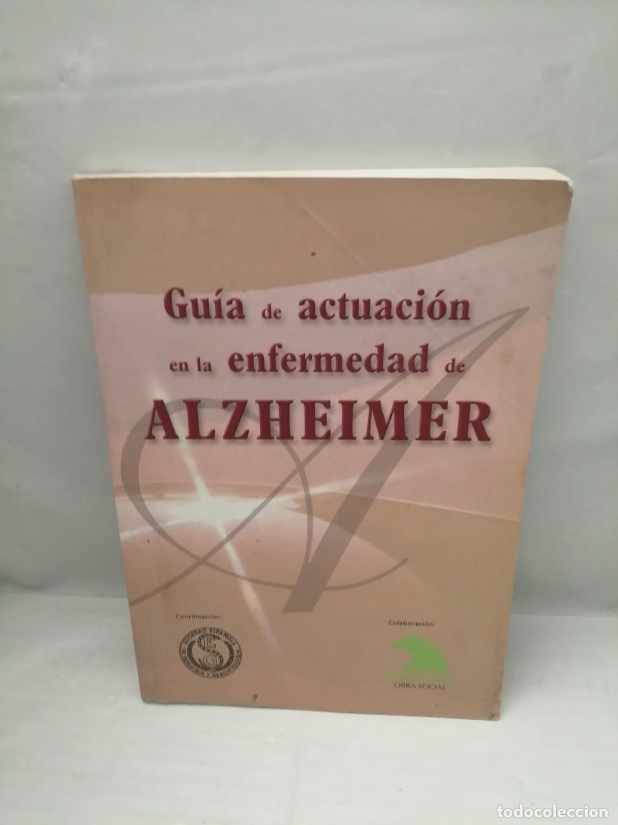 Libros de segunda mano: Gu&iacute;a de actuaci&oacute;n en la enfermedad del Alzh&eacute;imer