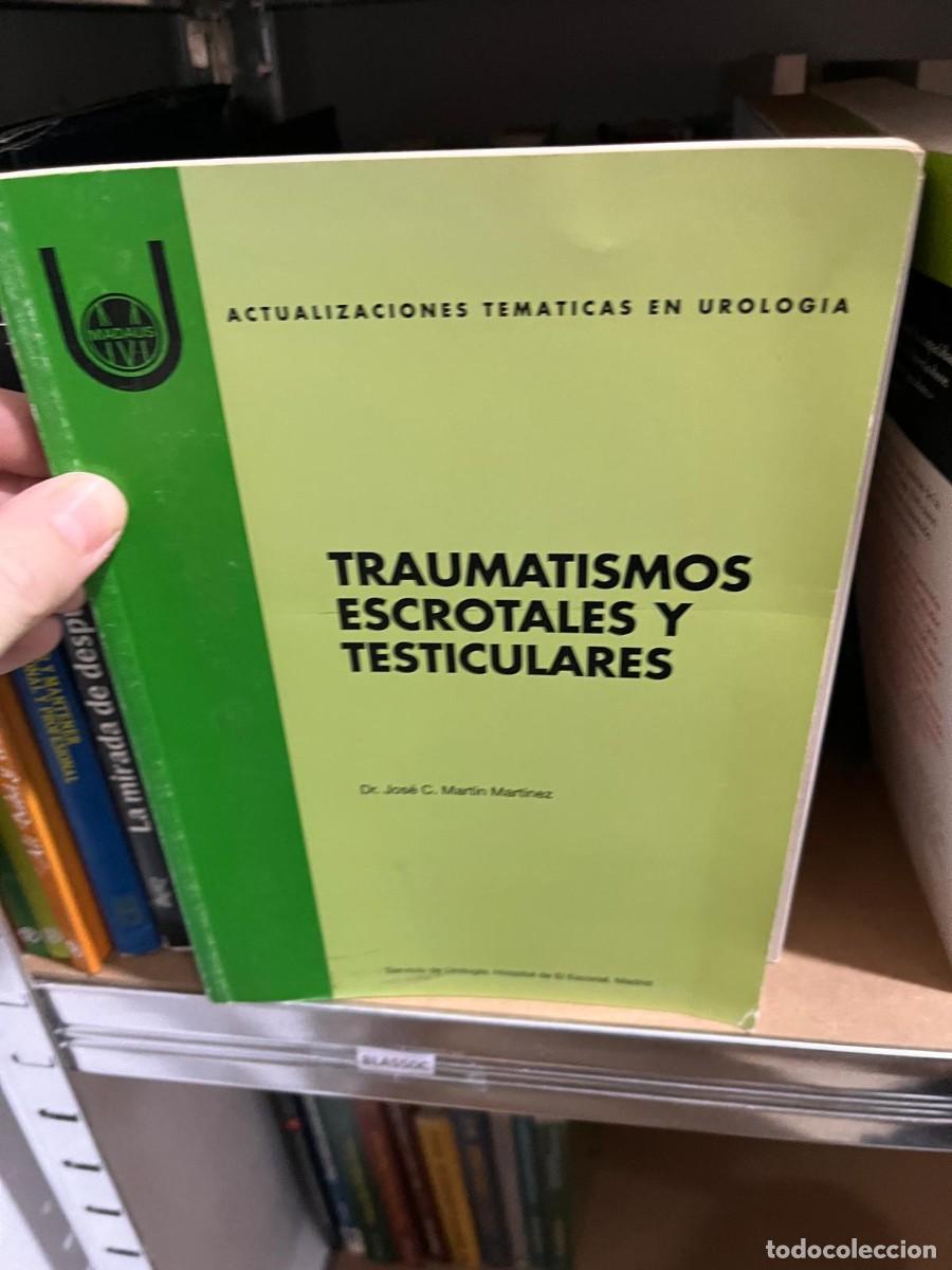 Second hand books: BLAS50C TRAUMATISMOS ESCROTALES Y TESTICULARES, DR JOSE C MARTIN MARTINEZ, UROLOGIA