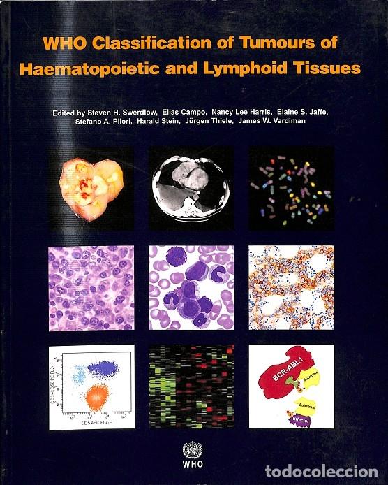 Gebrauchte B&uuml;cher: WHO CLASSIFICATION OF TUMOURS OF HAEMATOPOIETIC AND LYMPHOID TISSUES - VARIOS - EDITORES VARIOS - 20