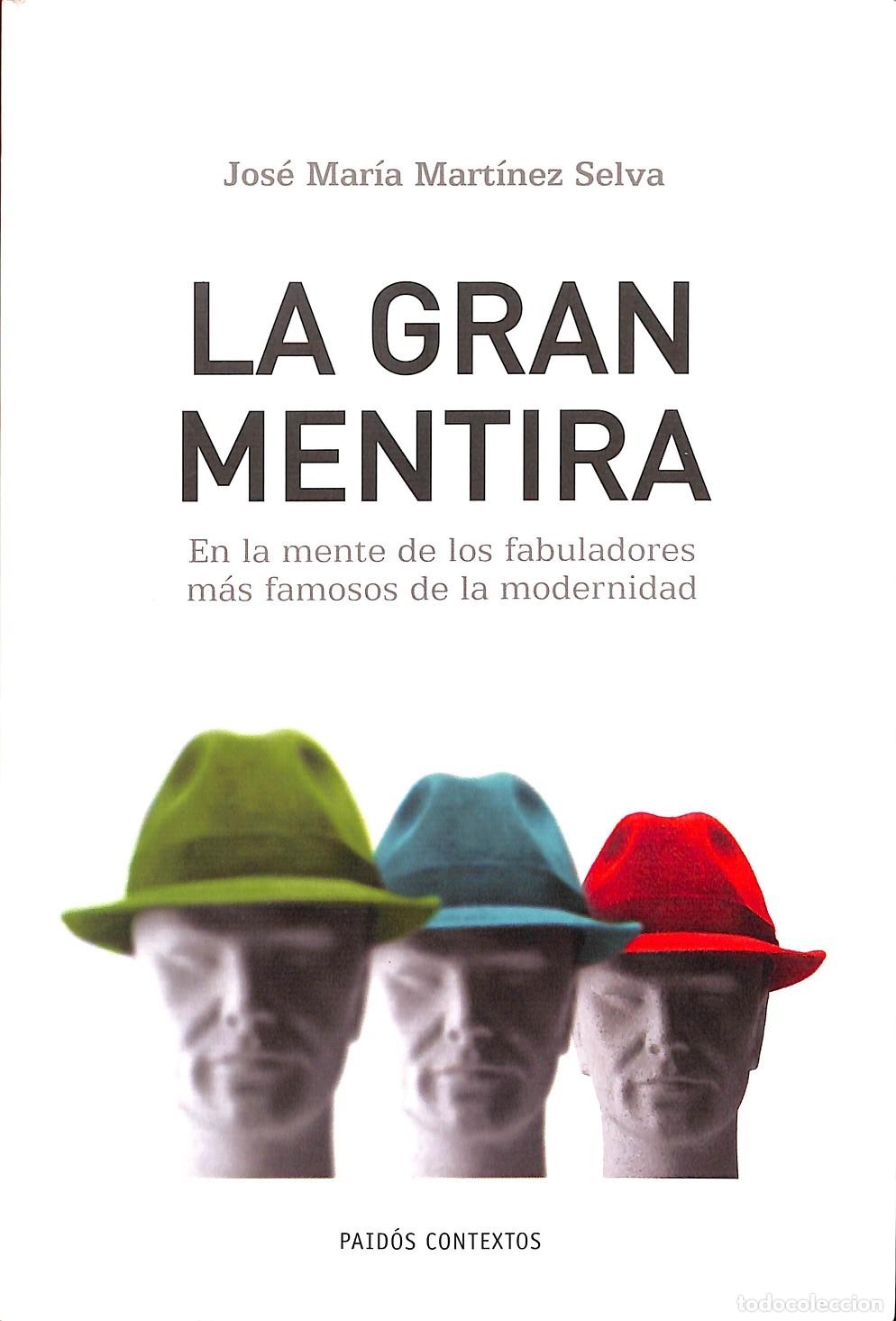 Libri di seconda mano: LA GRAN MENTIRA - MART&Iacute;NEZ SELVA, JOS&Eacute; MAR&Iacute;A - PAID&Oacute;S ORIGENES - CONTEXTOS 156 - 2009