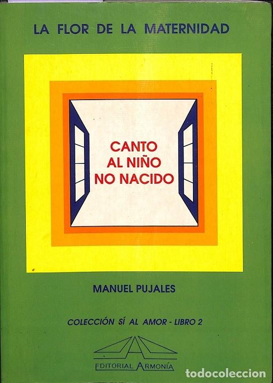 Gebrauchte B&uuml;cher: LA FLOR DE LA MATERNIDAD - PUJALES, MANUEL - ARMONIA - 1991 - S&Iacute; AL AMOR