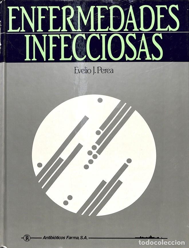 Gebrauchte B&uuml;cher: ENFERMEDADES INFECCIOSAS - J. PEREA, EVELIO - ANTIBIOTICOS - 1991, 1&ordf; Ed.