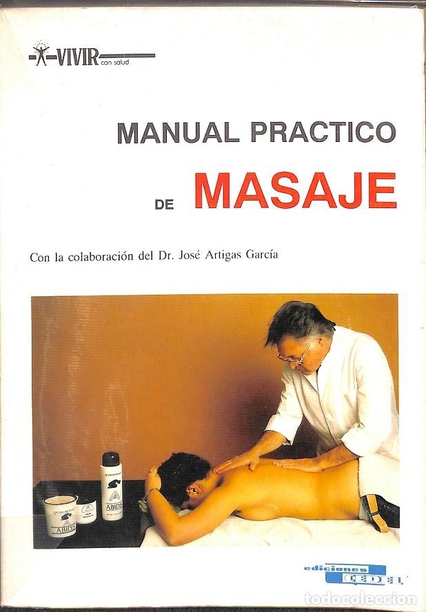 Gebrauchte B&uuml;cher: MANUAL PR&Aacute;CTICO DE MASAJE - &Aacute;VILA, JOS&Eacute; O. - EDICIONES CEDEL - 1991 - CONSEJOS PARA VIVIR CON SALUD