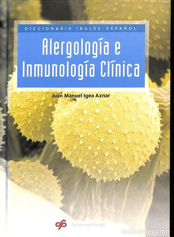 Libri di seconda mano: ALERGOLOG&Iacute;A E INMUNOLOG&Iacute;A CL&Iacute;NICA - JUAN MANUEL IOGEA AZNAR - EDITORES VARIOS - 2008