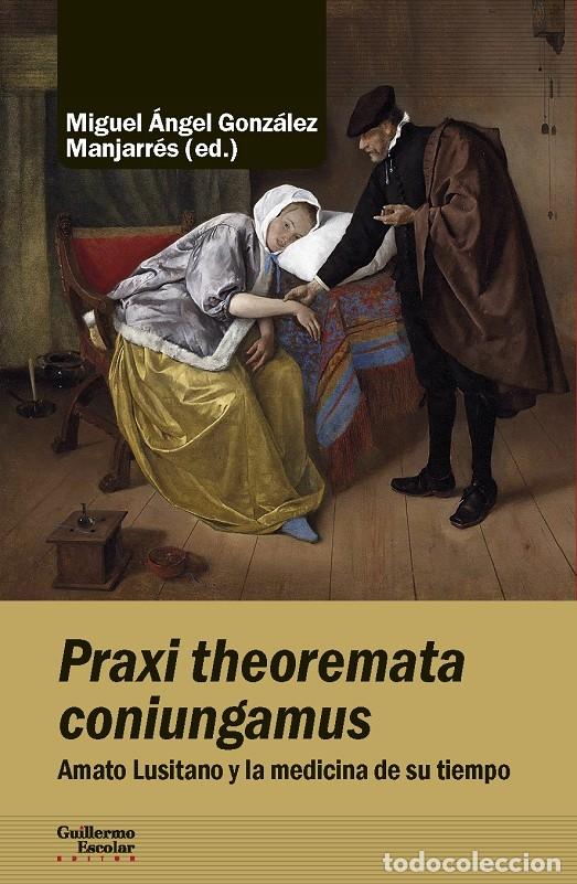 Libri di seconda mano: PRAXI THEOREMATA CONIUNGAMUS - EDITORES VARIOS - 2020 - AN&Aacute;LISIS Y CR&Iacute;TICA