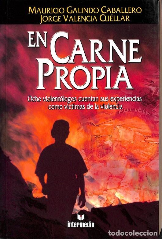 Gebrauchte B&uuml;cher: EN CARNE PROPIA OCHO VIOLENTOLOGOS CUENTAN SUS EXPERIENCIAS COMO VICTIMAS de VIOLECIA - MAURICIO ...