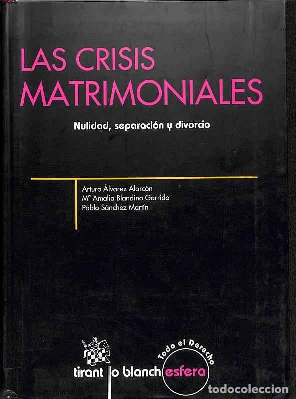 Gebrauchte B&uuml;cher: LAS CRISIS MATRIMONIALES - &Aacute;LVAREZ ALAC&Oacute;N/BLANDINO GARRIDO/S&Aacute;NCHEZ MART&Iacute;N - EDITORES VARIOS - 2010 -