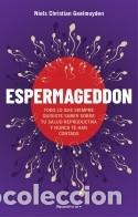 Gebrauchte B&uuml;cher: ESPERMAGEDDON - GEELMUYDEN, NIELS CHRISTIAN - ROCAEDITORIAL - NO FICCI&Oacute;N - 2022