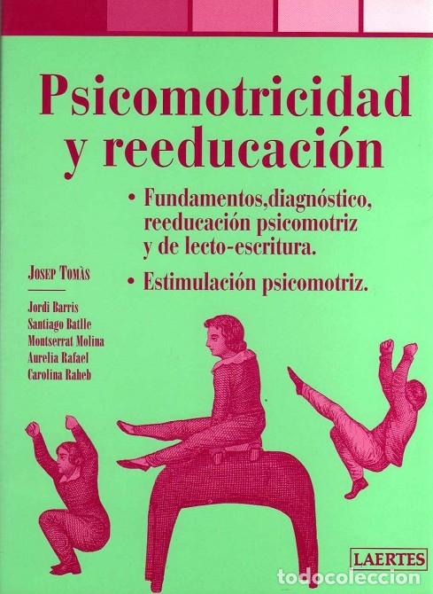 Second hand books: PSICOMOTRICIDAD Y REEDUCACI&Oacute;N - JOSEP TOM&Aacute;S - LAERTES - 2005 - CUADERNOS DE PAIDOPSIQUIATR&Iacute;A 24