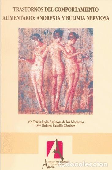 Gebrauchte B&uuml;cher: TRASTORNOS COMPORTAMIENTO ALIMENTARIO: ANOREXIA Y BULIMIA - Le&oacute;n/Castillo - Formaci&oacute;n Alcal&aacute; - 2005