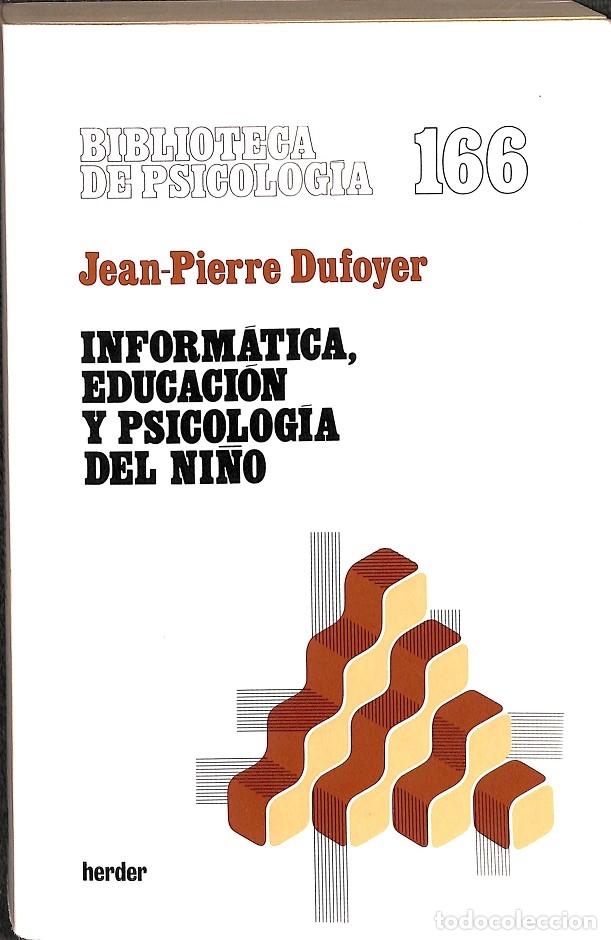 Gebrauchte B&uuml;cher: Informatica, Educacion y Psicologia del Ni&ntilde;o - Jean Pierre Dufoyer - Editorial Herder